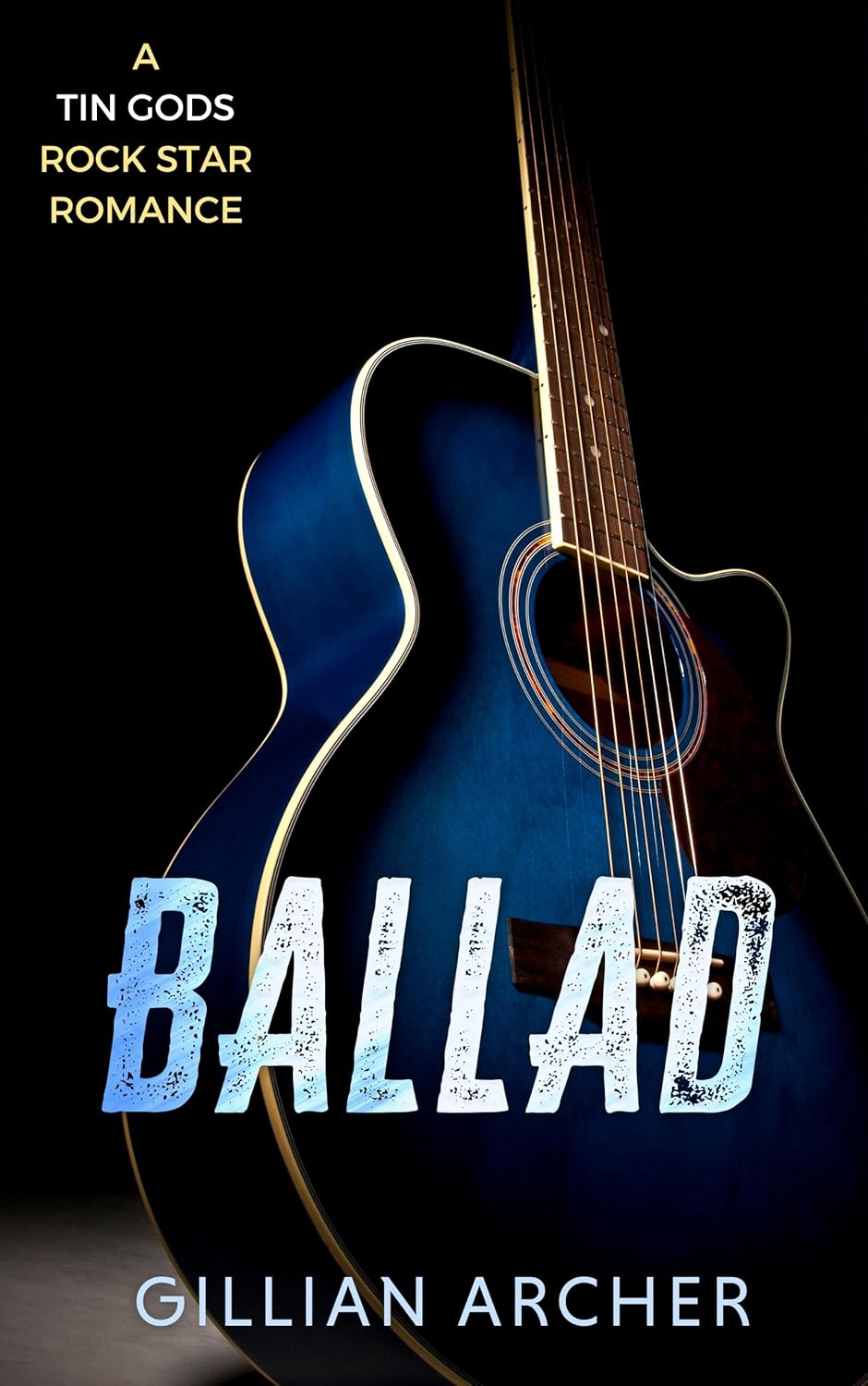 Ballad A Tin Gods Rock Star Romance (Tin Gods Rock Stars Book 3) eBook