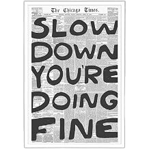 HEARTLAND Slow Down You'Re Doing                     30.5x45.7cm
