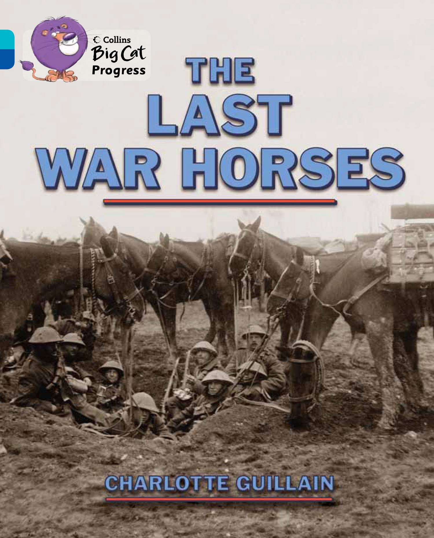 The Last War Horses by Charlotte Guillain PAPERBACK 9780007498475