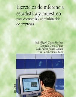 Ejercicios de inferencia estadística y muestreo para la economía y administración de empresas (Economía y Empresa)