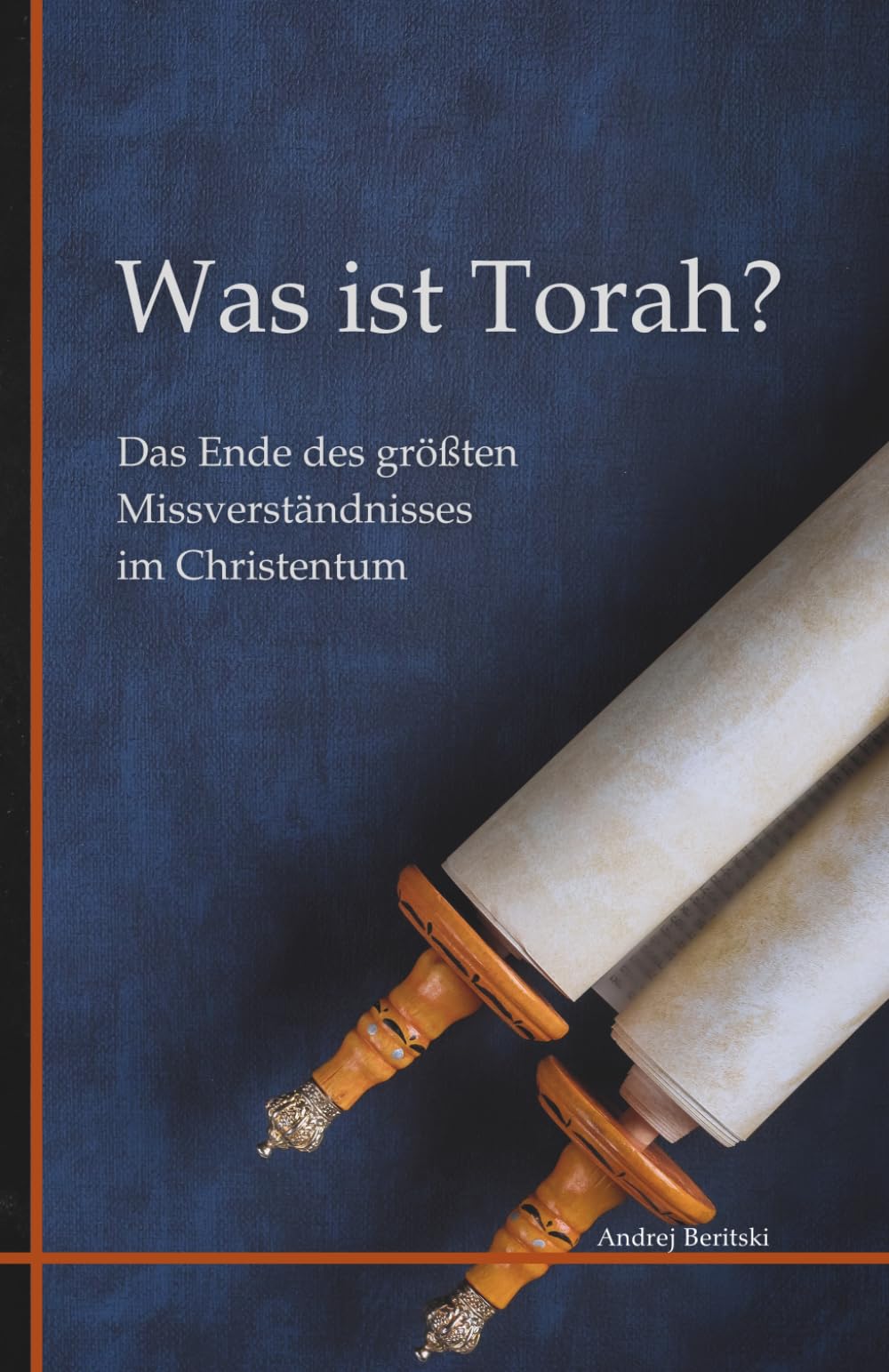 Was ist Torah?: Das Ende des größten Missverständnisses im Christentum
