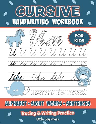 Cursive Handwriting Workbook for Kids Learn to Write in Cursive and Practice Cursive Handwriting by Letter Tracing, Sight Words, and Sentence