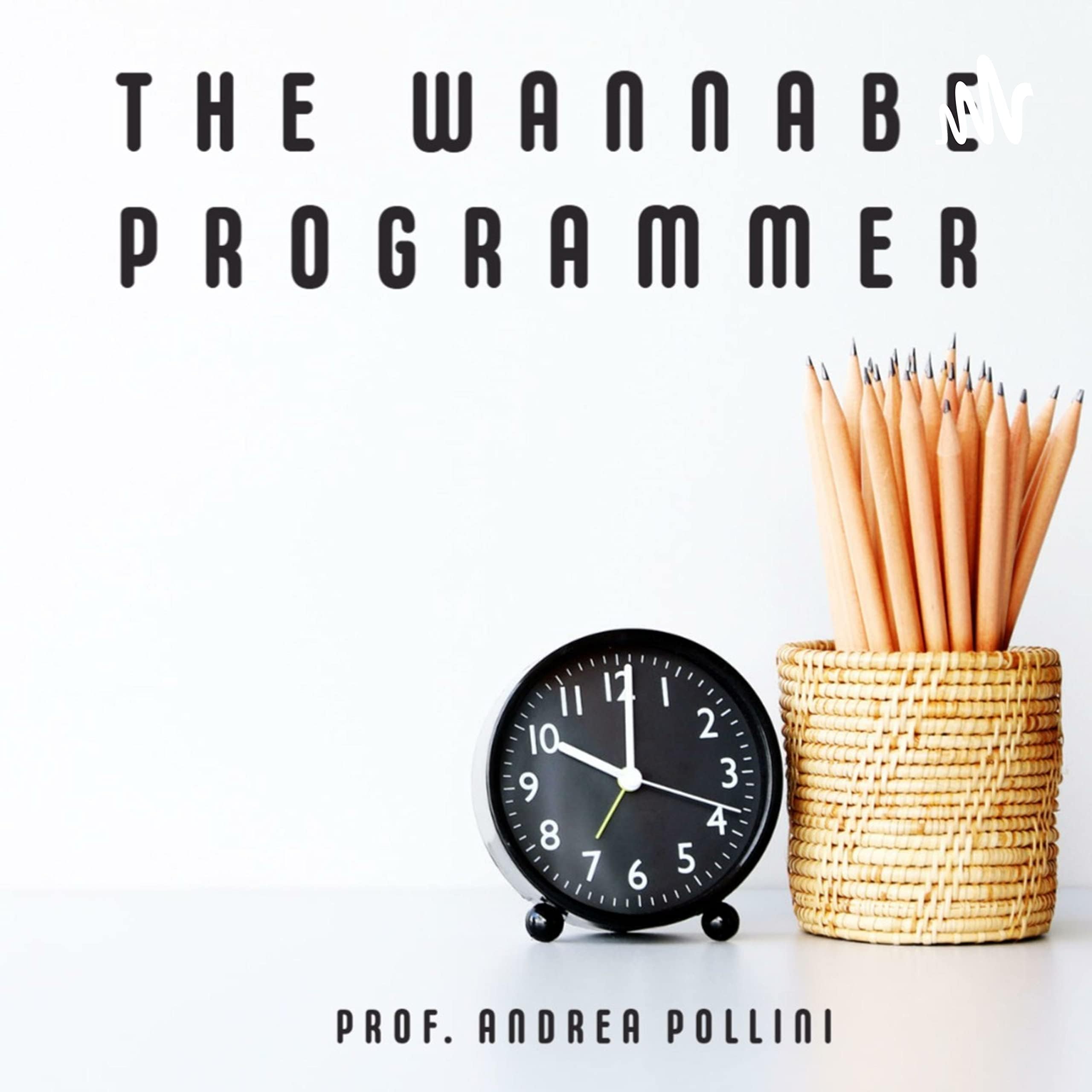 Prof. Andrea PolliniThe Wannabe programmer Podcast - Prof. Andrea Pollini