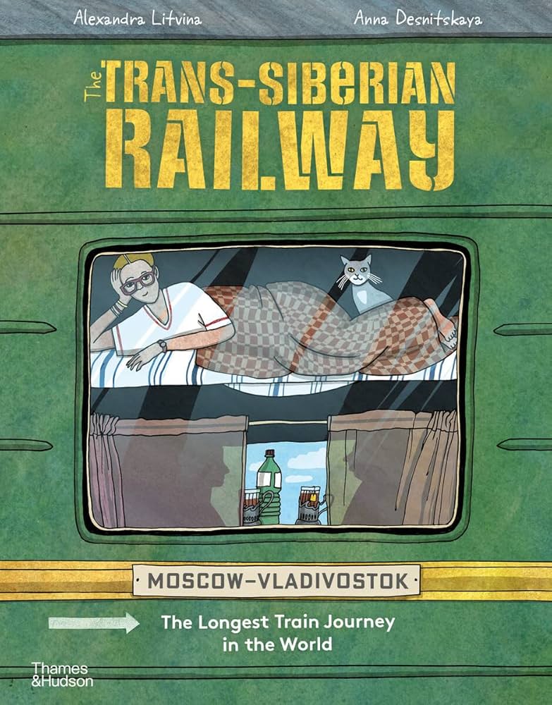 アンナ・デスニツカヤ 絵本「Trans-Siberian Railway」 アンナ・デスニツカヤ 絵本「Trans-Siberian Railway」 アンナ