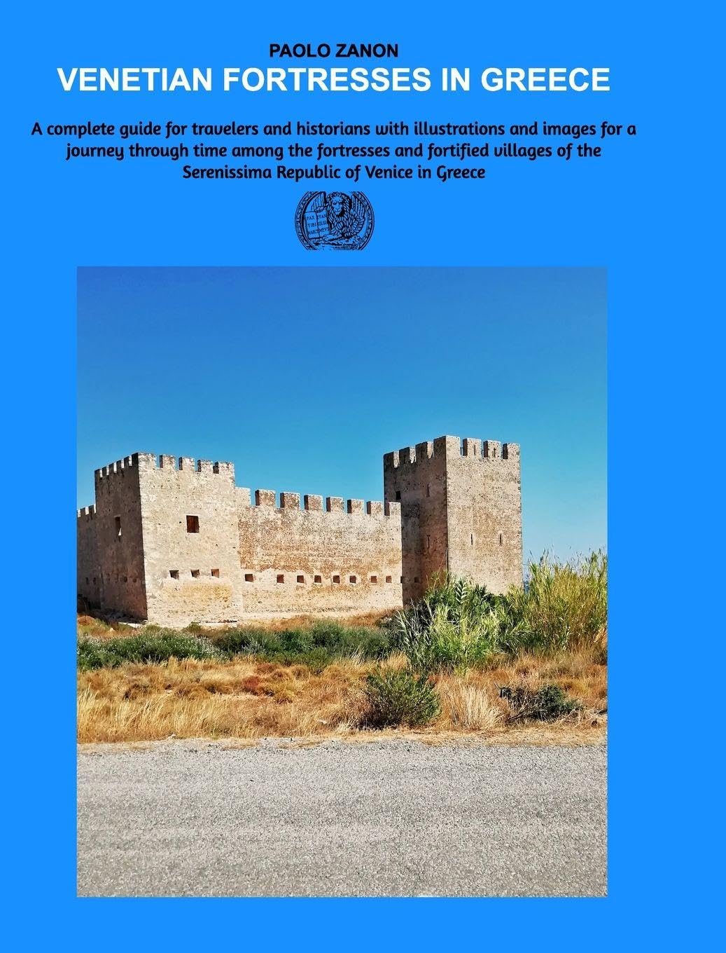 Venetian Fortresses in Greece livre histoire architecture militaire châteaux grecs