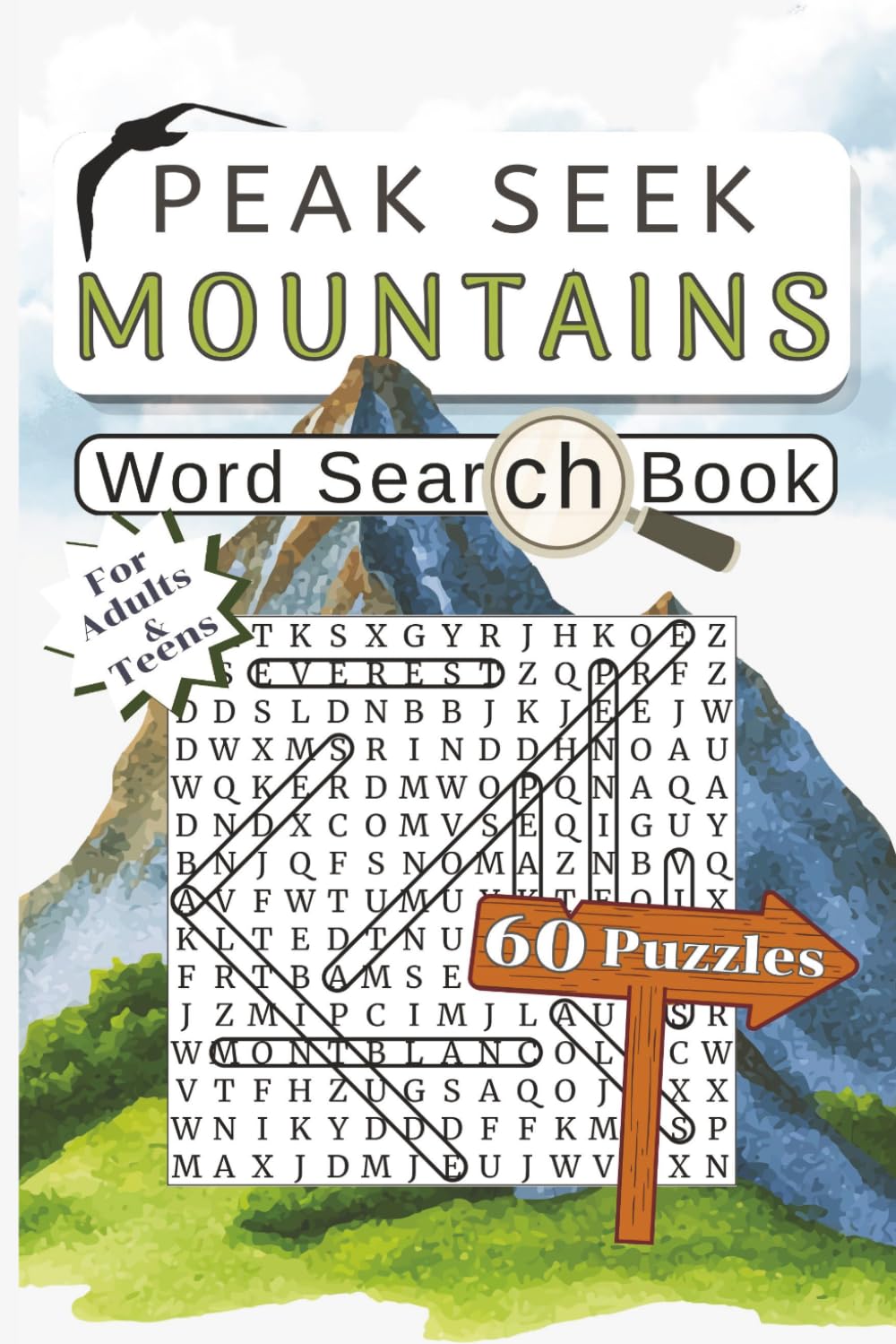Peak Seek. Mountains Word Search Book: 60 Puzzles Featuring Famous Peaks, Mountain Ranges & Climbing Terms
