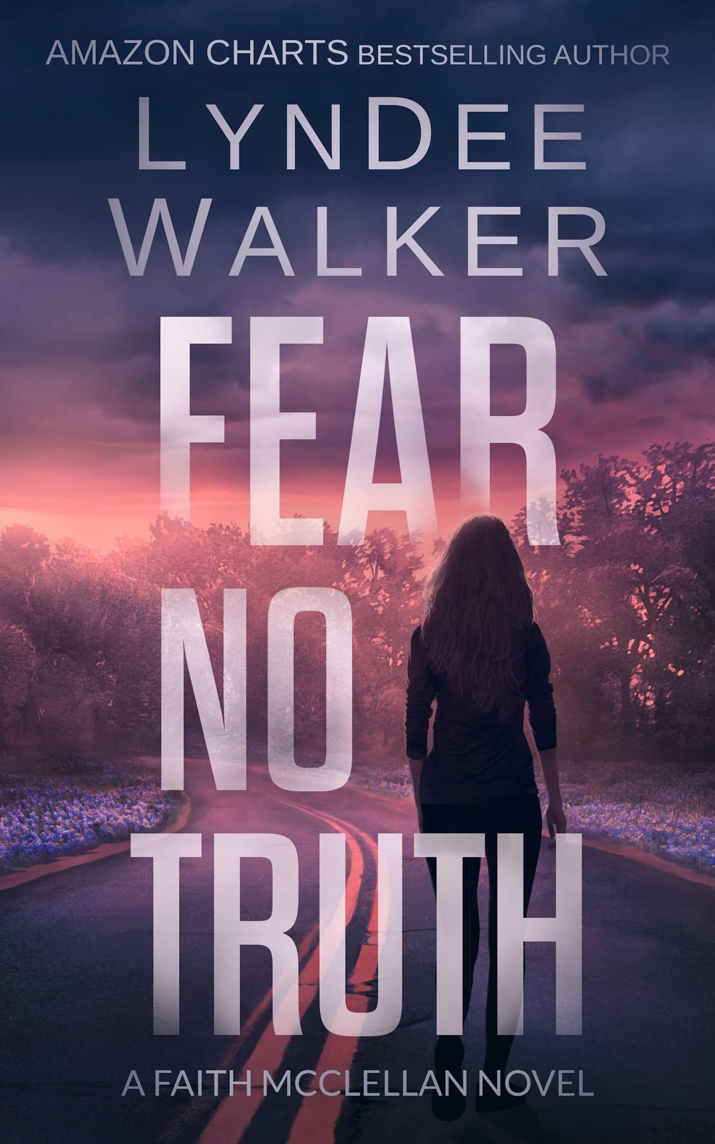 Fear No Truth: A Faith McClellan Novel: 1 (The Faith McClellan Series)