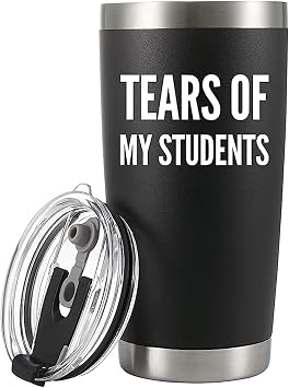 Panvola Tears Of My Students Vacuum Insulated Tumbler Teacher Gifts From Student Funny College Professor Dad Mom Son Daughter Graduation Appreciation Drinkware Travel Mug 20 oz, Black