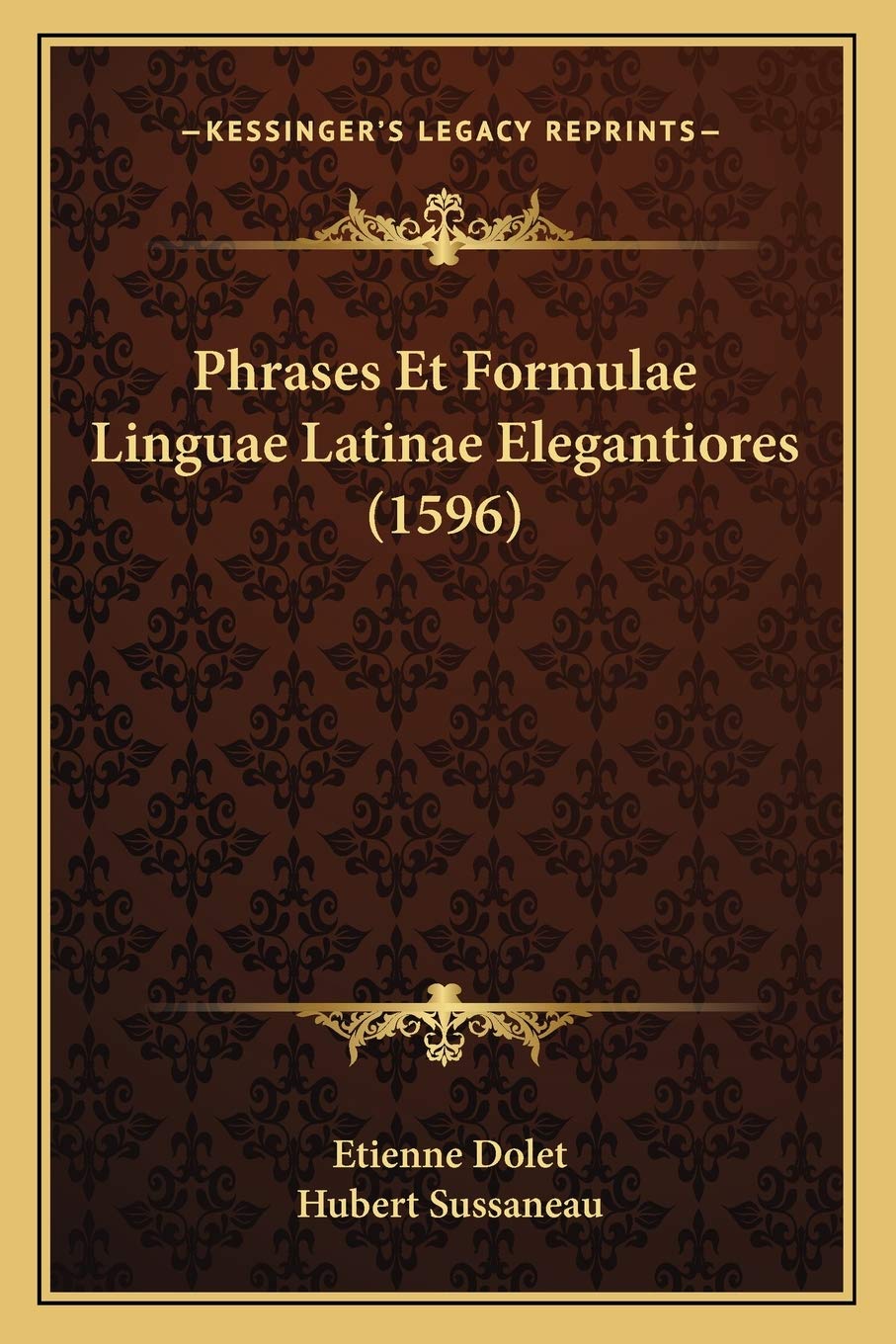 Phrases Et Formulae Linguae Latinae Elegantiores (1596)
