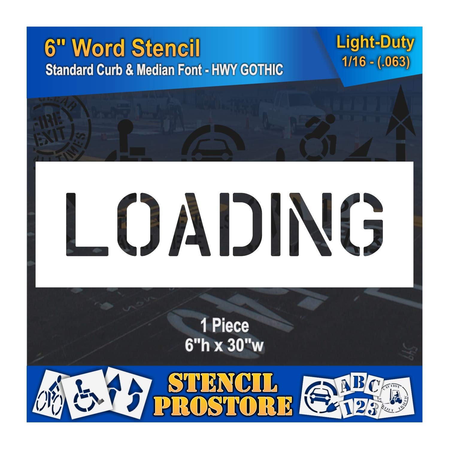 Curb and Median Stencils - 6 inch Loading Stencil - 6" x 30" x 1/16'' (63 mil) - Light-Duty