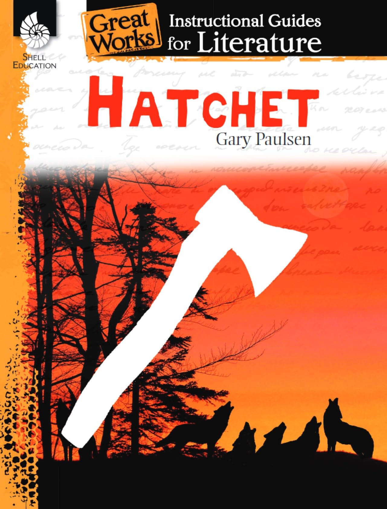 Hatchet: An Instructional Guide for Literature - Novel Study Guide for 4th-8th Grade Literature with Close Reading and Writing Activities (Great Works Classroom Resource)