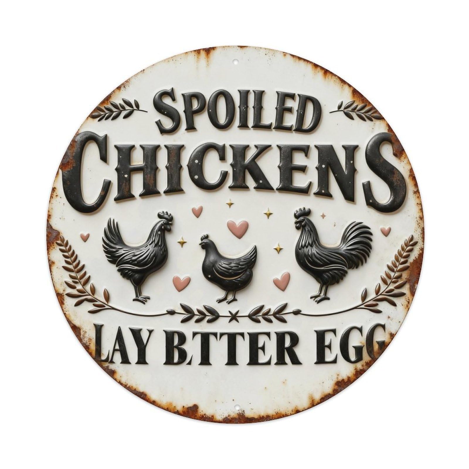 Spoiled Chickens Lay Better Eggs Round Metal Tin Sign Vintage Wall Decor, Bar Garage Cafe Kitchen Home Wall Art Poster 8x8inches