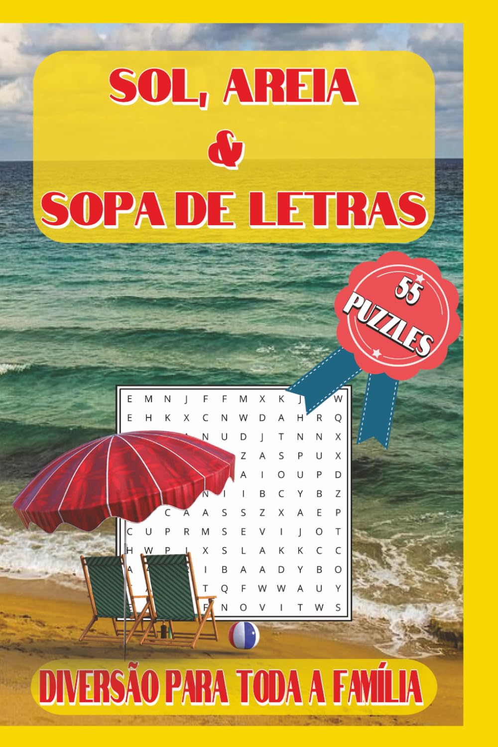 Sol, Areia & Sopa de Letras 55 Puzzles para Toda a Família: Diversão Para Toda A Família