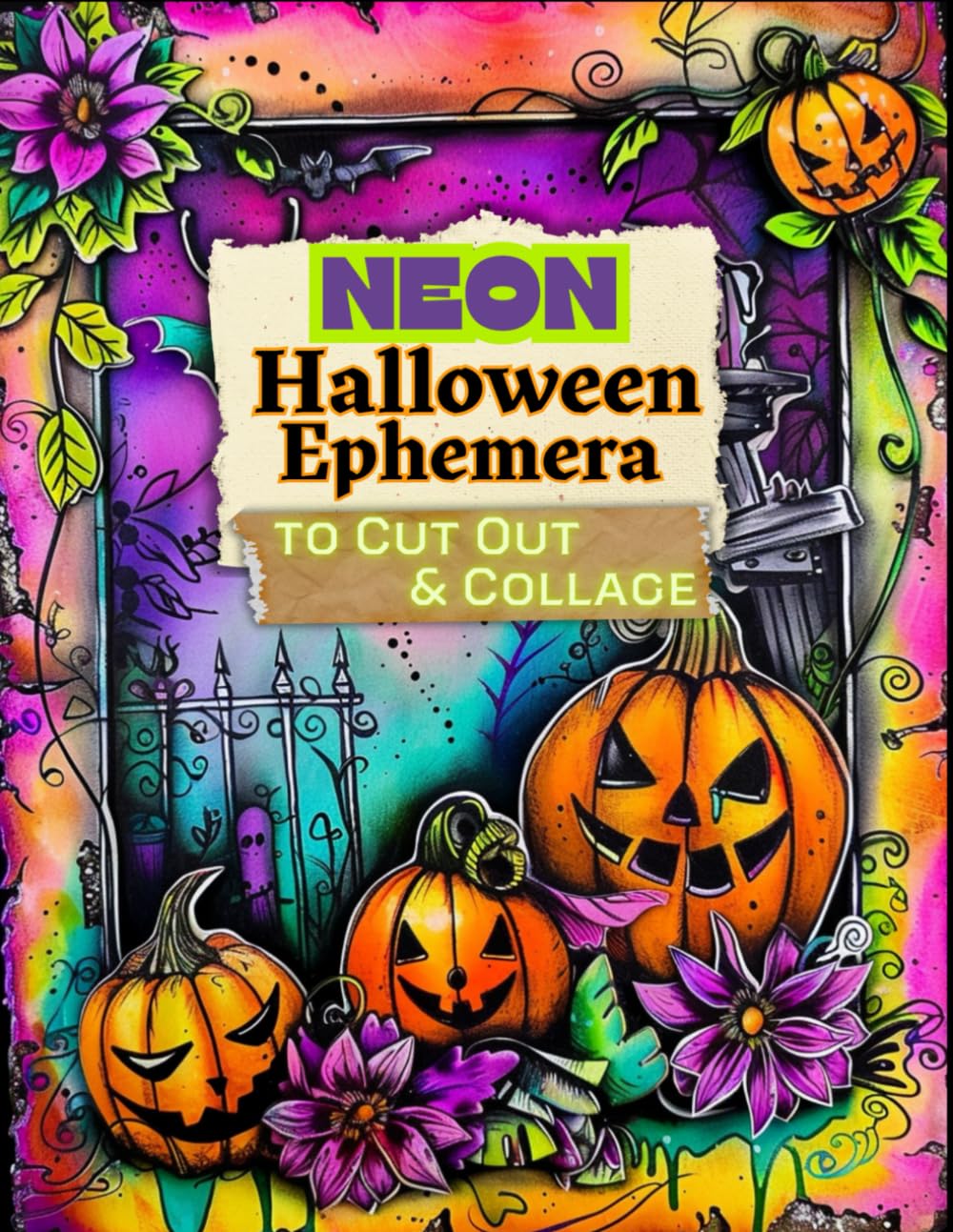 Neon Halloween Ephemera to Cut Out and Collage: Spooky Cute Rainbow Images for Junk Journals, Art Journaling, Scrapbooks and More!