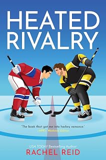 Heated Rivalry by Rachel Reid: Enemies-to-Lovers Hockey Romance (Game Changers Book 2) - Now Streaming on HBO Max & Crave