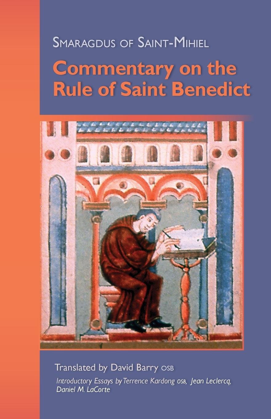 Commentary on the Rule of Saint Benedict: 212 (Cistercian Studies Series)
