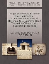 Puget Sound Pulp & Timber Co., Petitioner, v. Commissioner of Internal Revenue. U.S. Supreme Court Transcript of Record with Supporting Pleadings