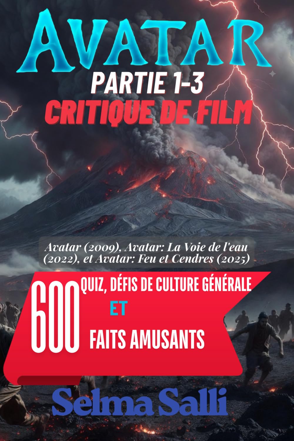 AVATAR CRITIQUE DE FILM: (PARTIE 1-3) 600 Cuestionarios, desafíos de trivia Y datos curiosos