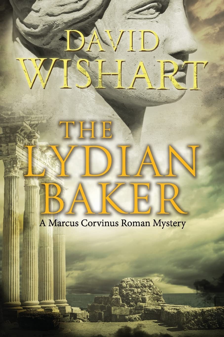 The Lydian Baker: Volume 4 (Marcus Corvinus) - Wishart, Mr David