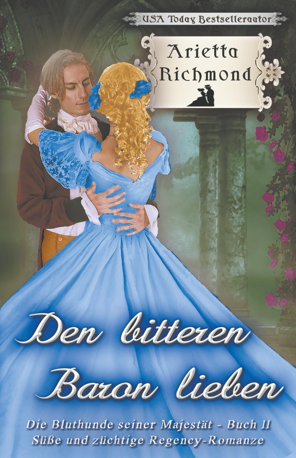 Den bitteren Baron lieben: Süße und züchtige Regency-Romanze (Die Bluthunde seiner Majestät)