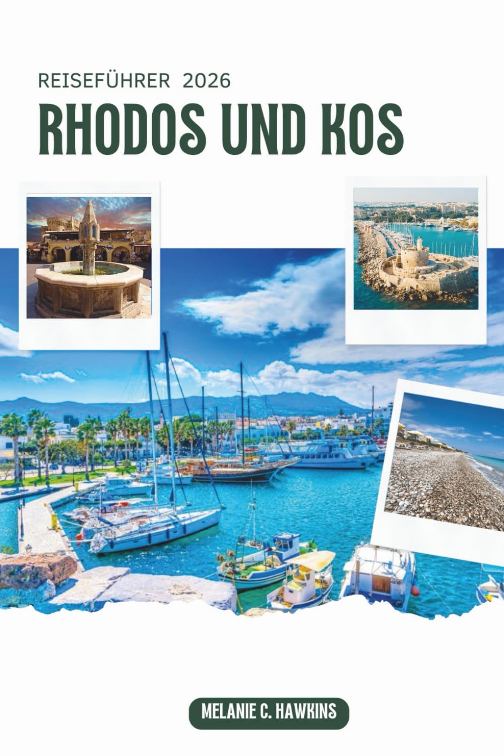 RHODOS UND KOS REISEFÜHRER 2026: Insider-Tipps zu griechischen Inselrouten, Sehenswürdigkeiten, Essens- und Wein-Highlights, atemberaubenden Stränden, ... Planungs-Essentials (detaillierte Karten).