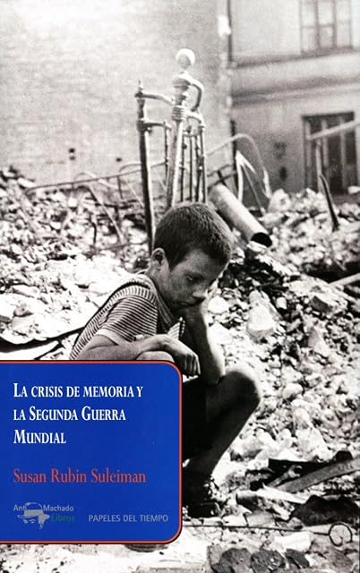 Portada de La crisis de memoria y la Segunda Guerra Mundial