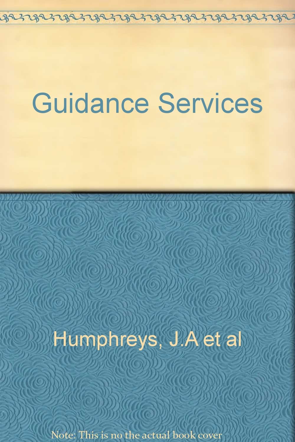 Guidance services, (Professional guidance series) Humphreys, Joseph