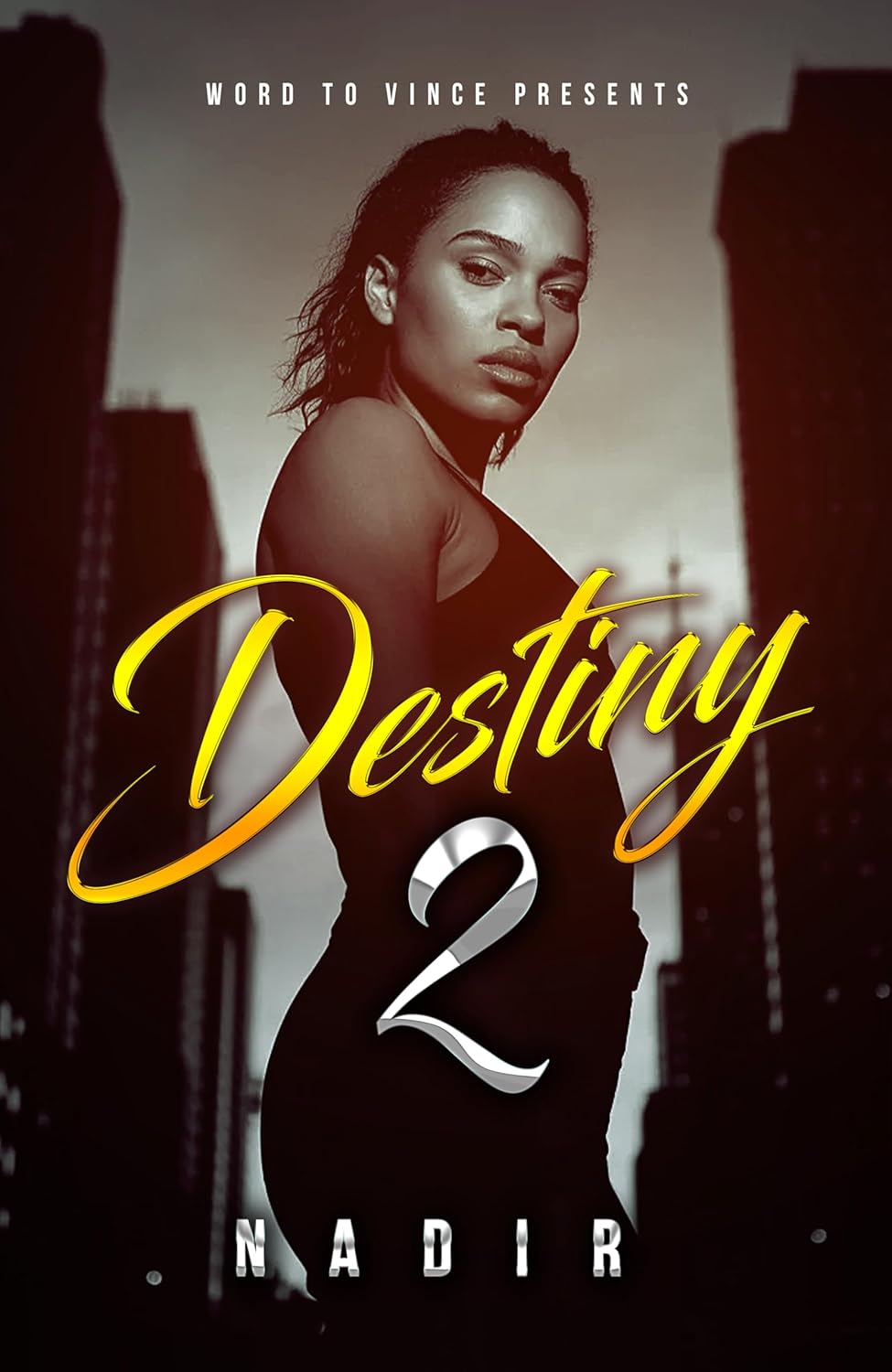 Destiny 2: An Urban Fiction Street Drama (Destiny Series Book 2)