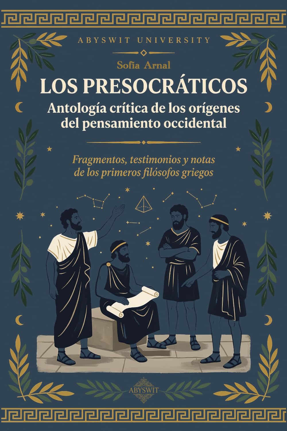 LOS PRESOCRÁTICOS: Antología crítica de los orígenes del pensamiento occidental: Fragmentos, testimonios y notas de los primeros filósofos griegos — ... Parménides, Empédocles, Demócrito y otros