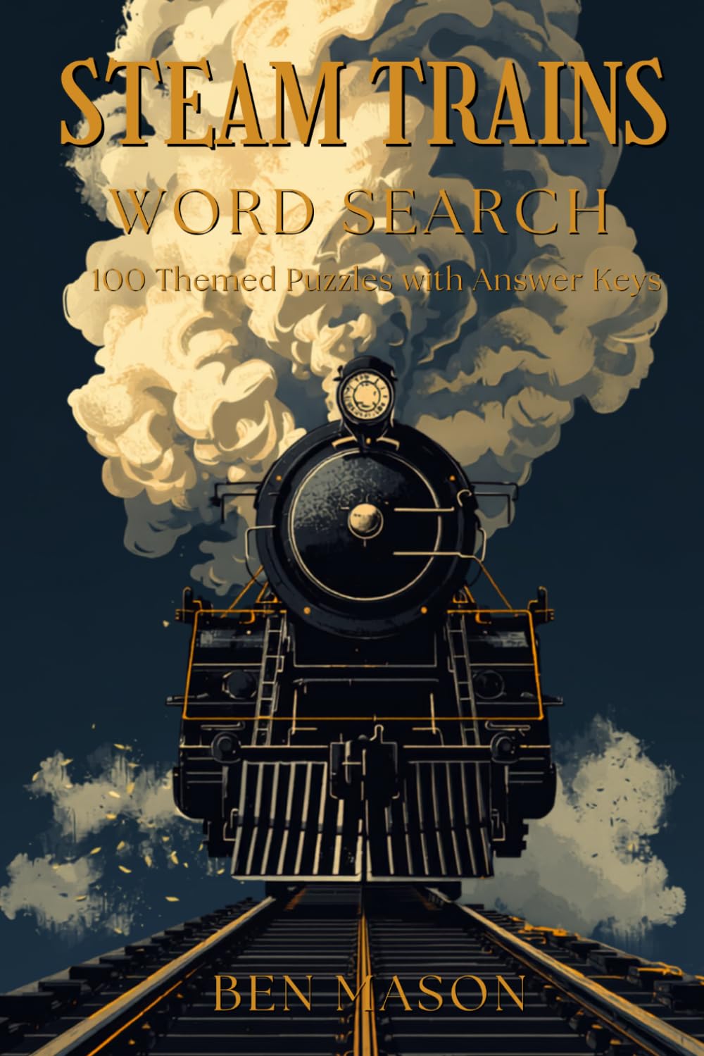 Steam Trains Word Search: 100 Themed Puzzles with Answer Keys