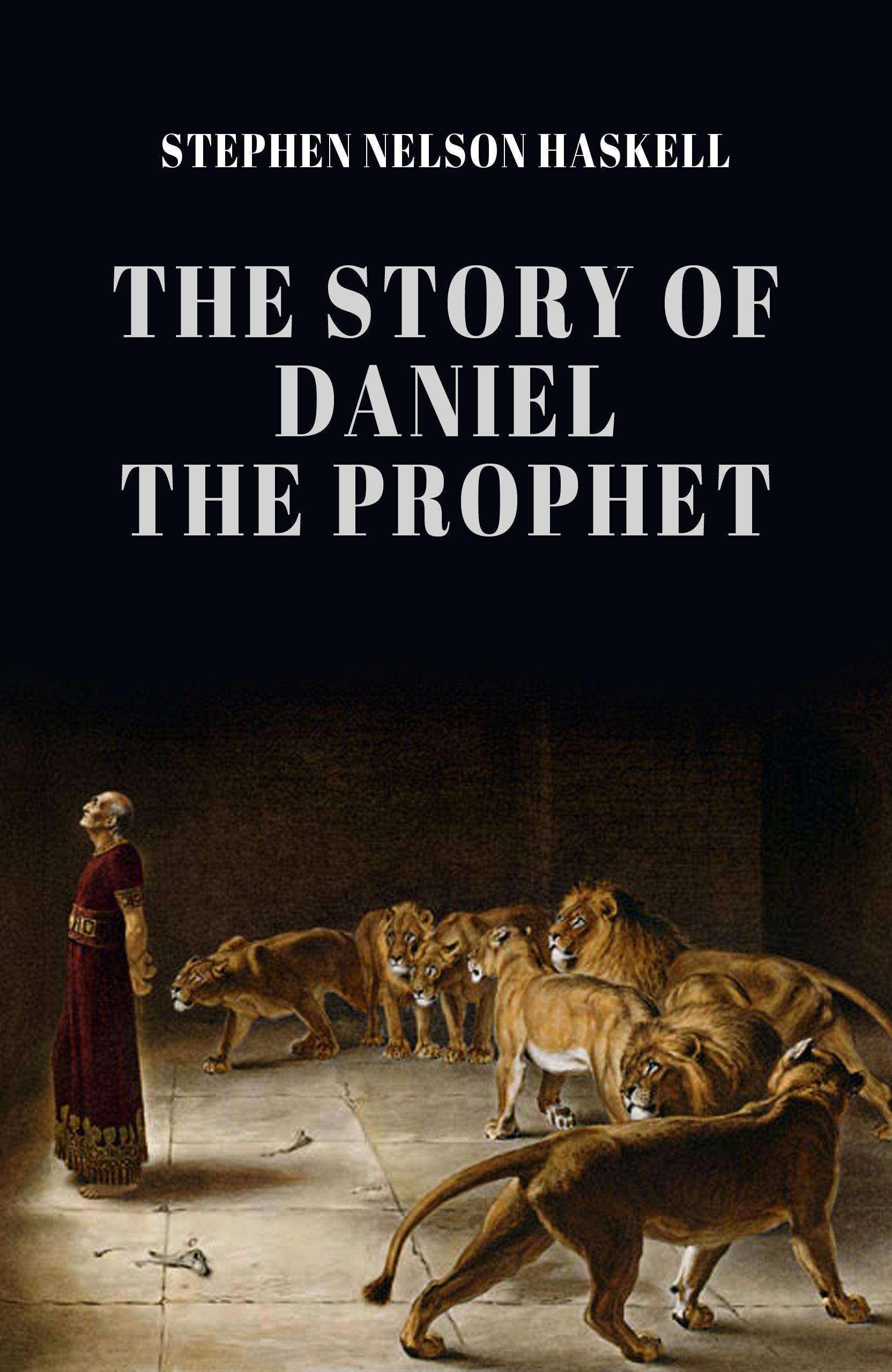 The Story of Daniel the Prophet