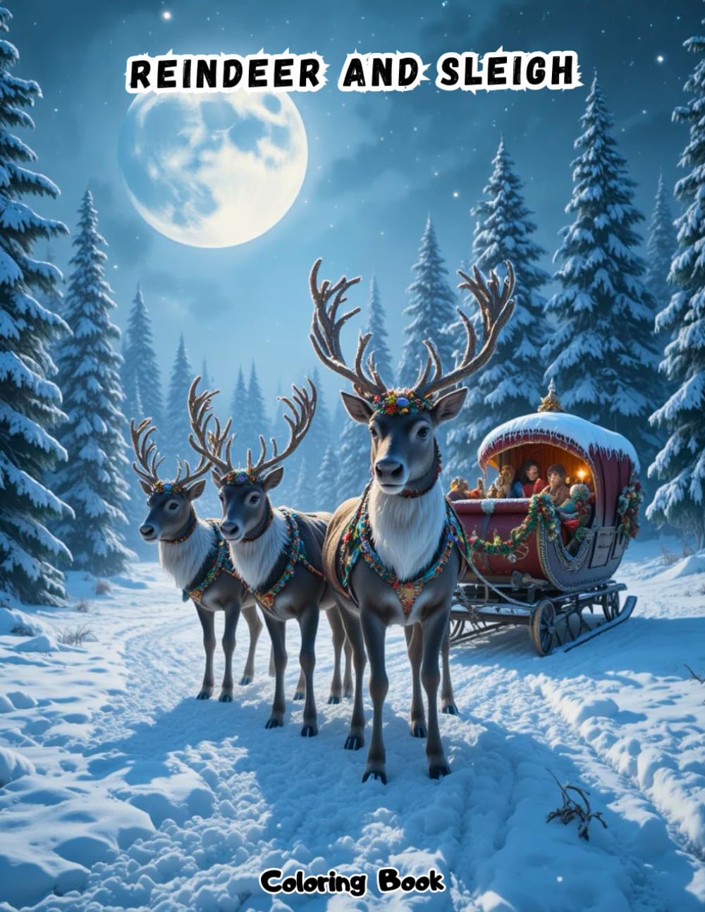 Reindeer and Sleigh Coloring Book for Kids: Fun Christmas Activities with Big, Easy Pages