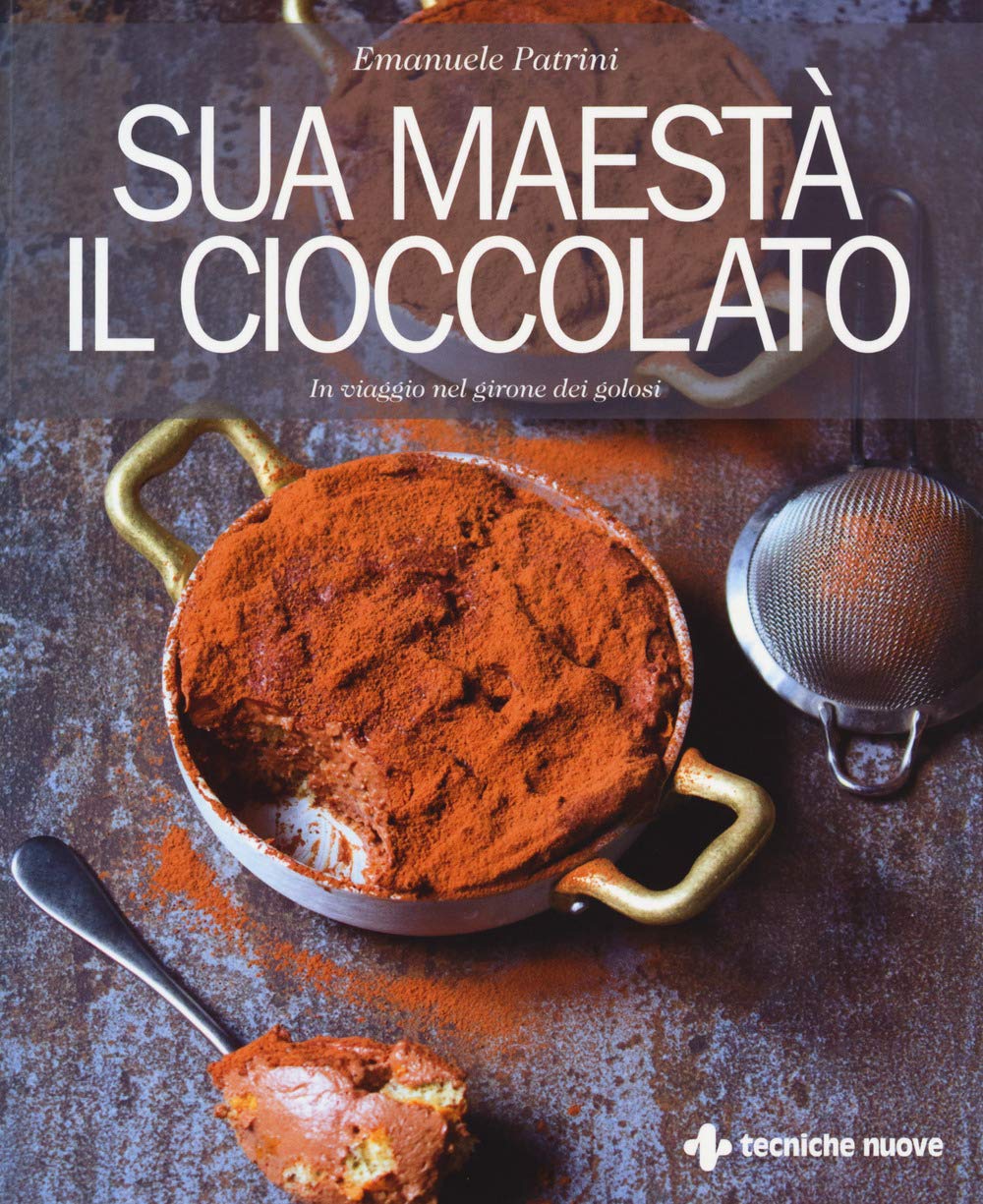 Sua Maestà Il Cioccolato. In Viaggio Nel Girone Dei Golosi - 4