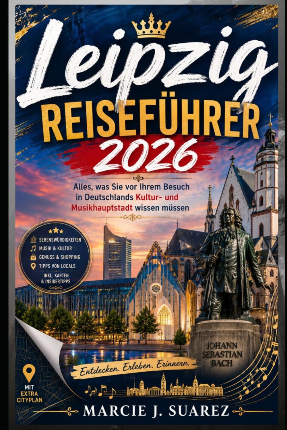 Leipzig Reiseführer 2026: Alles, was Sie vor Ihrem Besuch in Deutschlands Kultur- und Musikhauptstadt wissen müssen