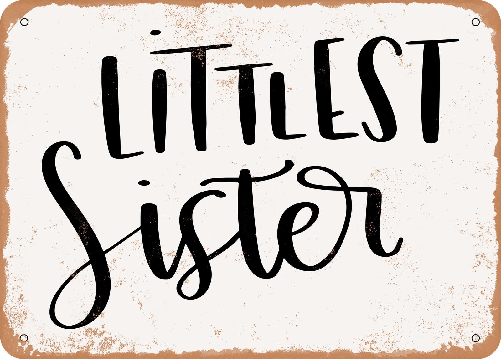 Metal Sign - Littlest Sister - Vintage Look Sign home decor