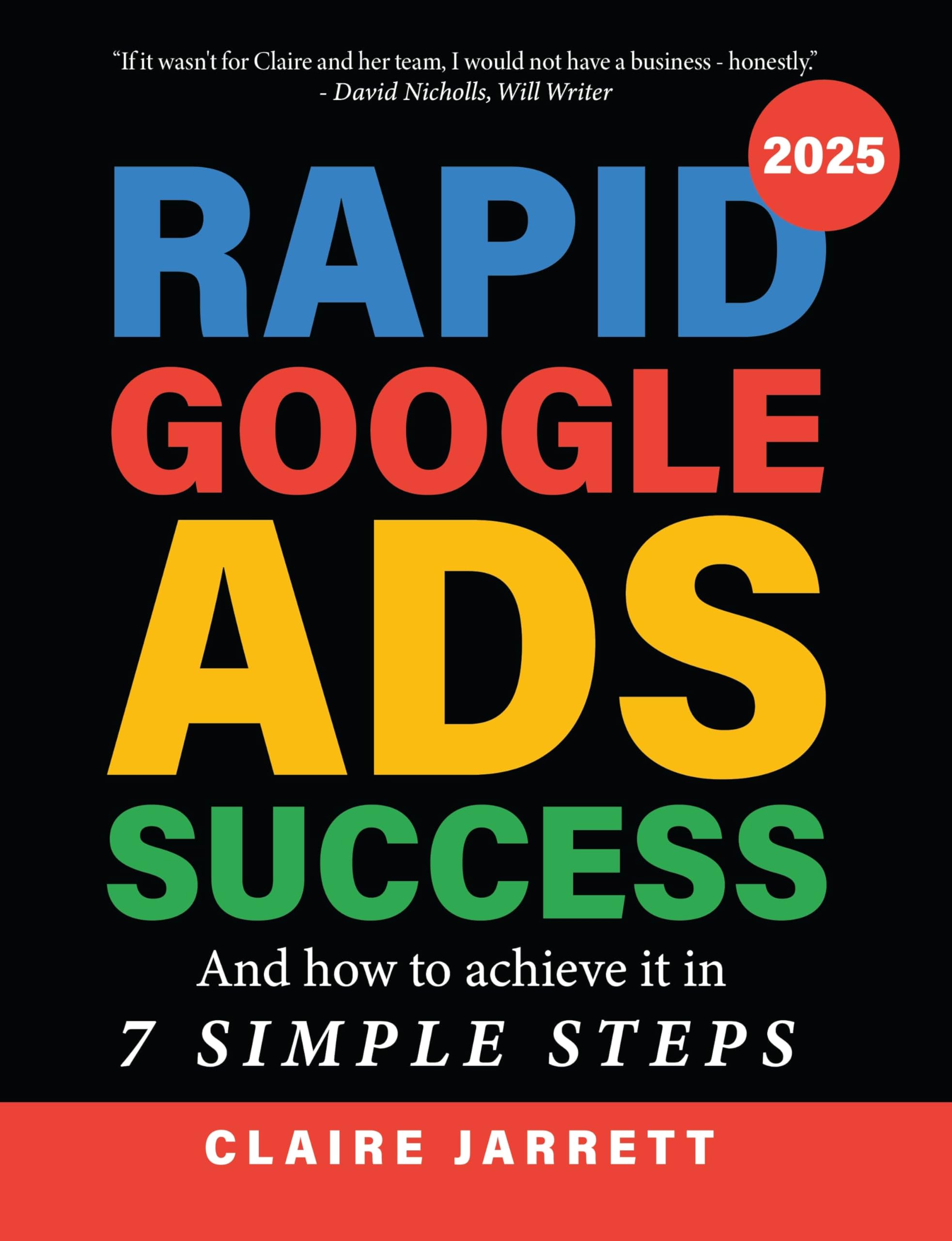 Rapid Google Ads Success: And how to achieve it in 7 simple steps (English Edition)