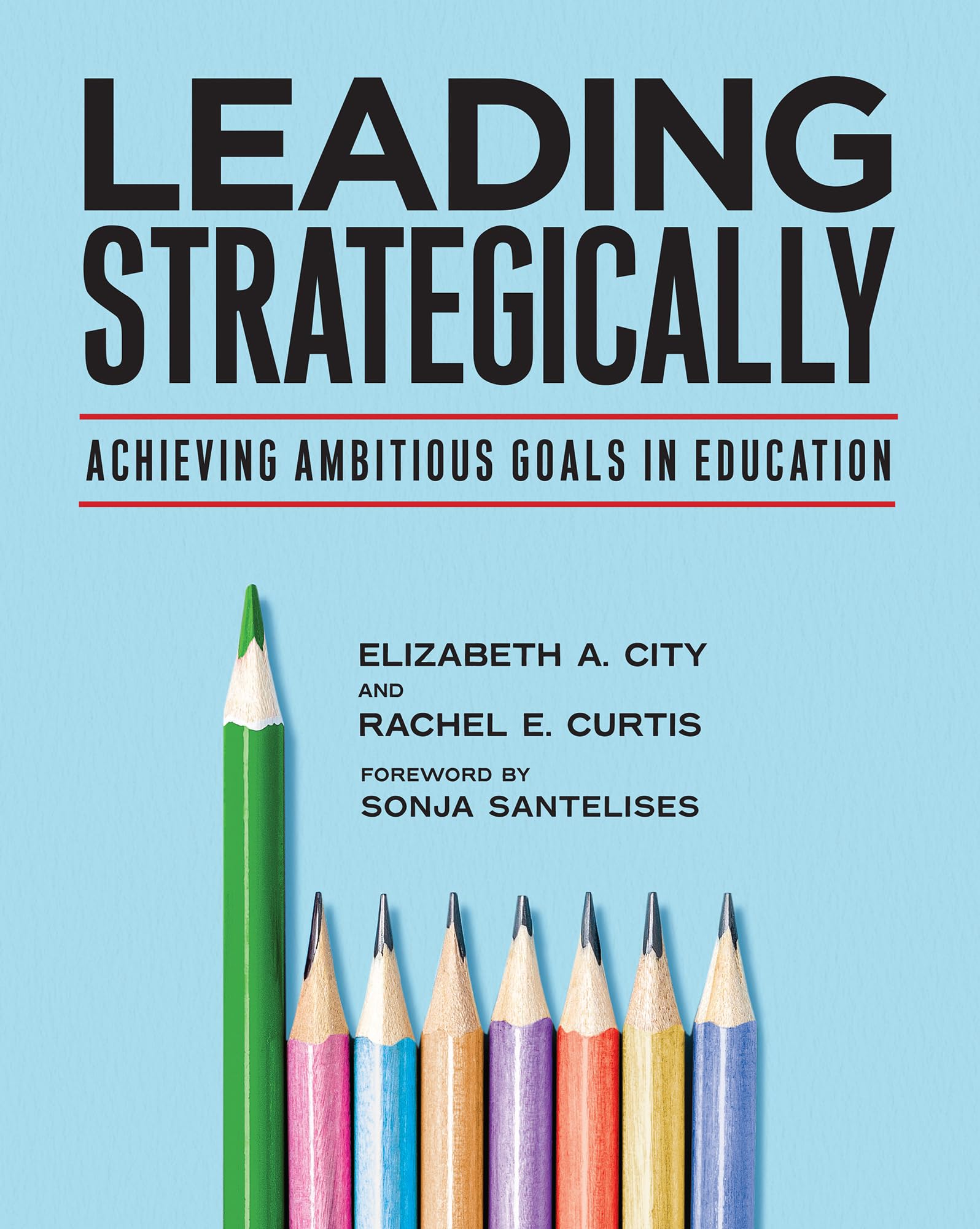Leading Strategically: Achieving Ambitious Goals in Education