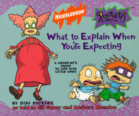 Buy What to Explain When You're Expecting: Rugrats #1 Nickelodeon: A ...