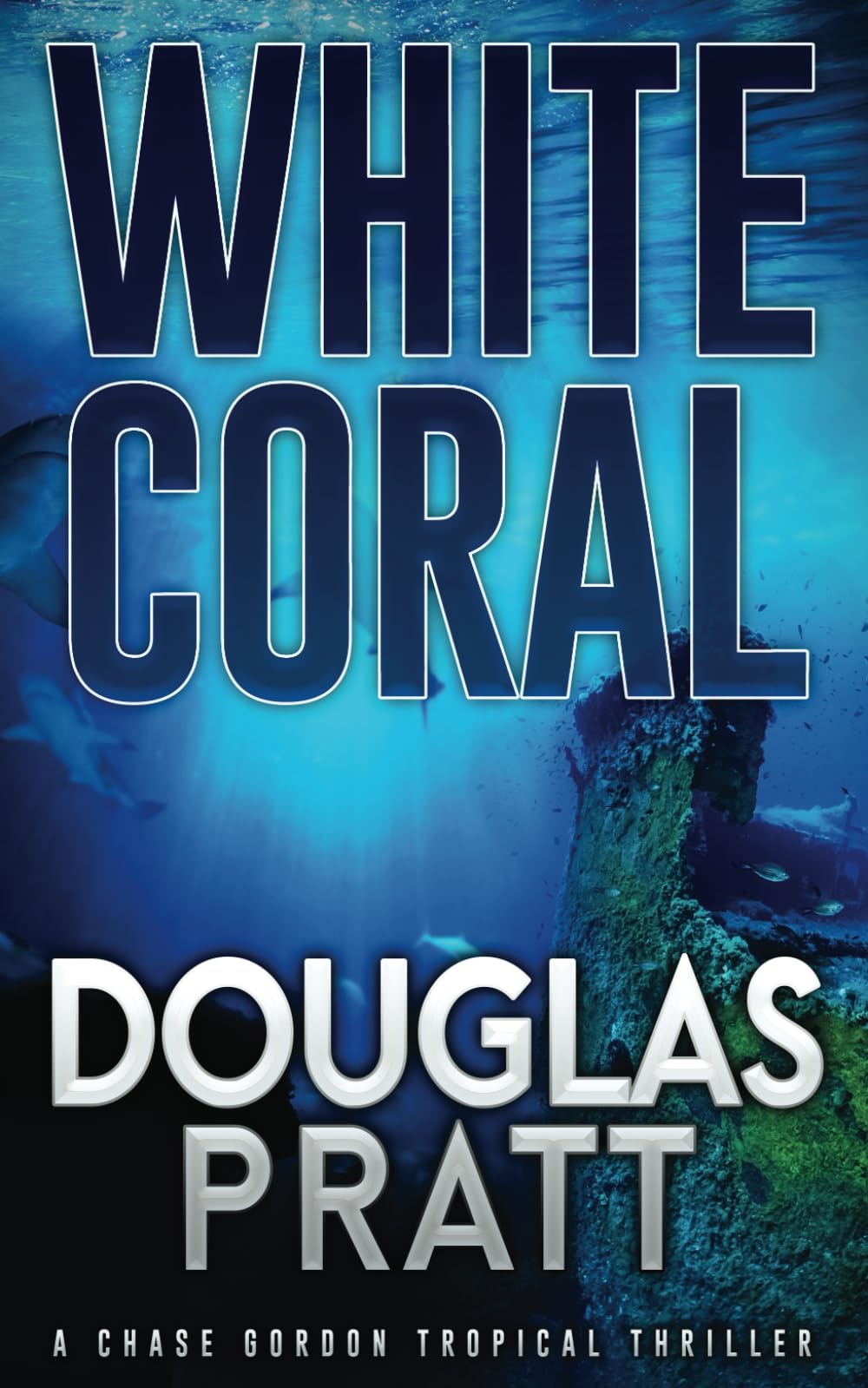 White Coral: A Chase Gordon Tropical Thriller: 6