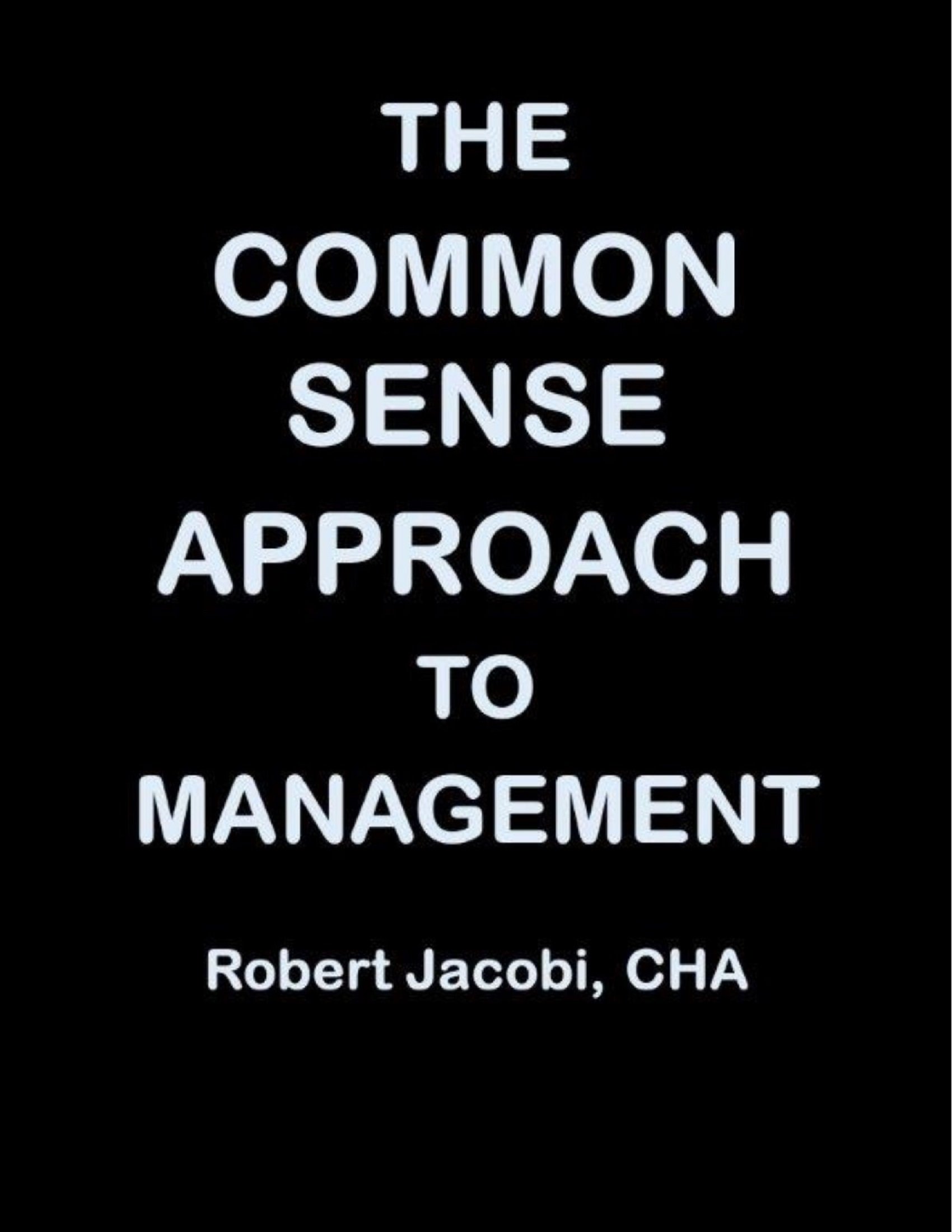 The Common Sense Approach to Management