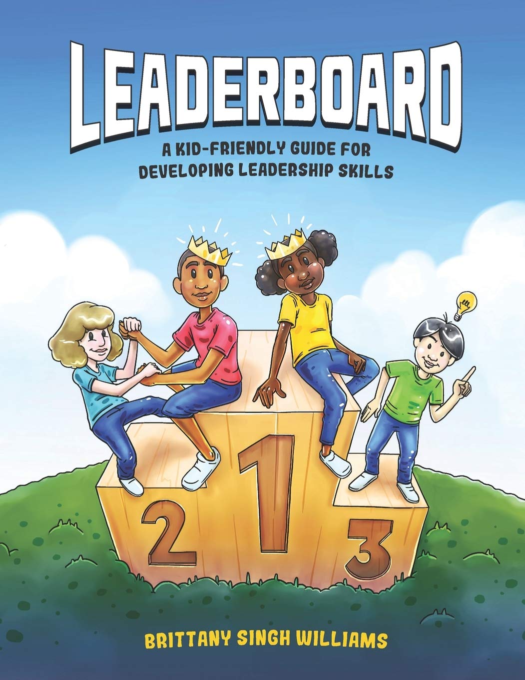 Leaderboard: A Kid-Friendly Guide for Developing Leadership Skills