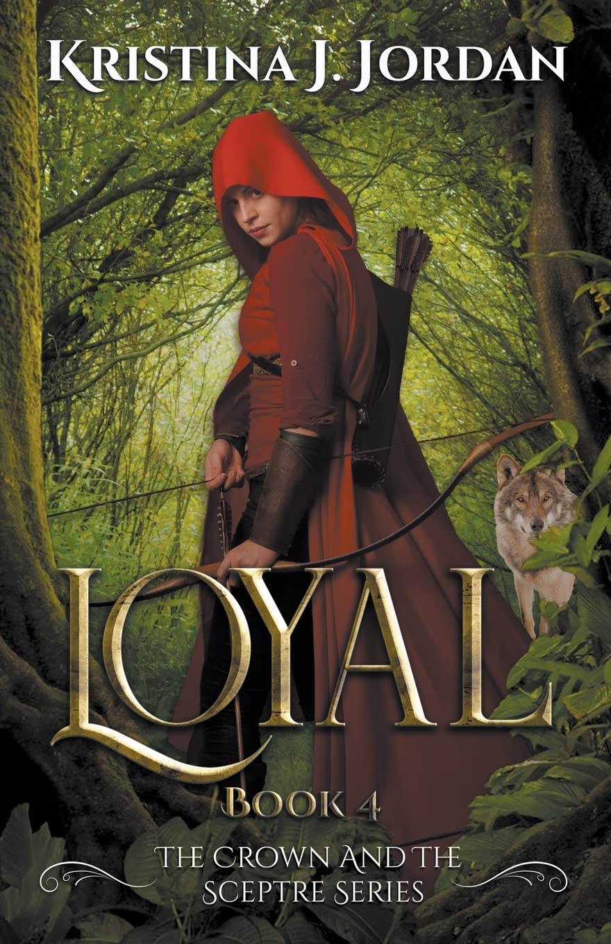 Loyal - A Fairy Tale Retelling of Red Riding Hood (The Crown and the Sceptre)