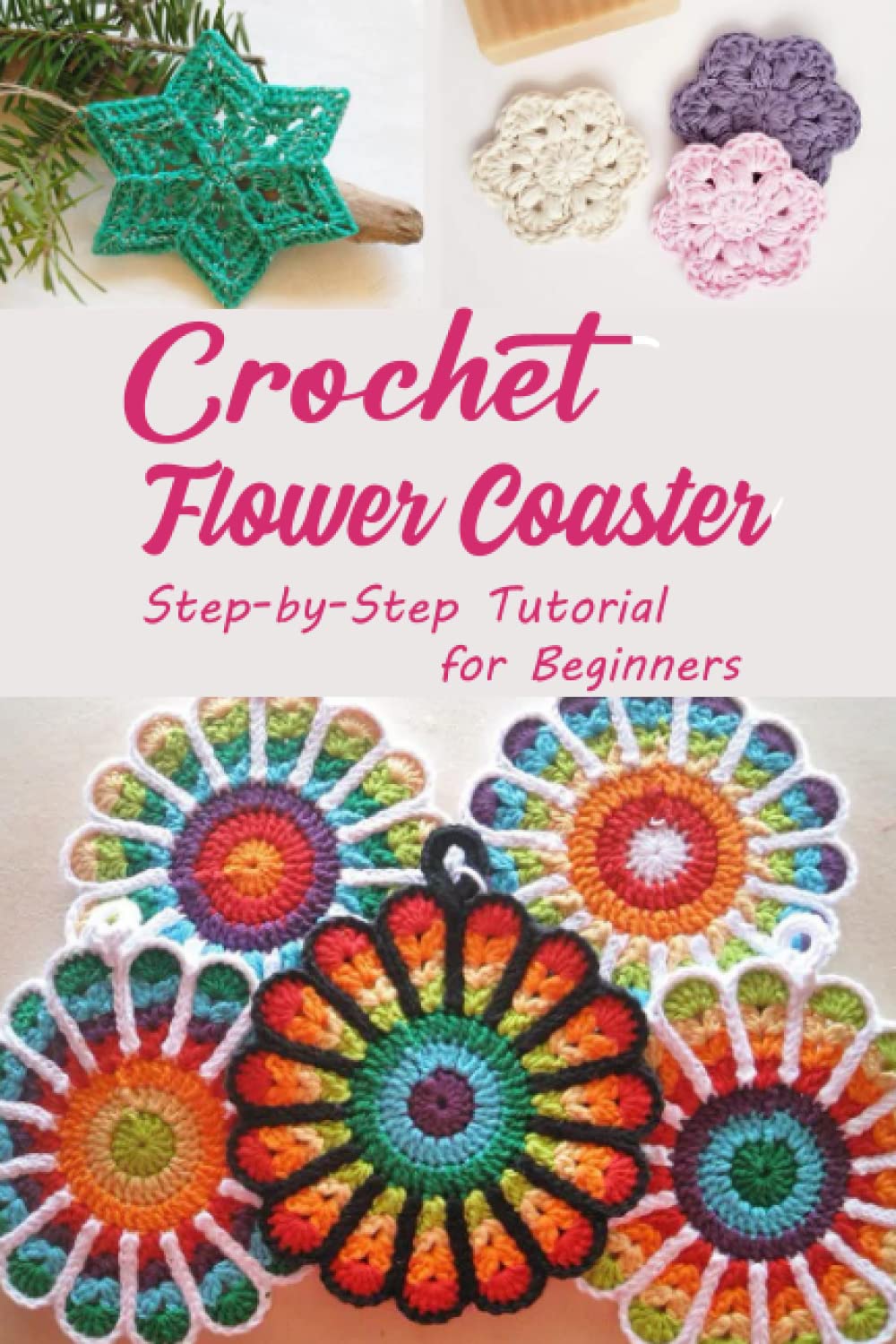 Crochet Flower Coaster: Step-by-Step Tutorial for Beginners