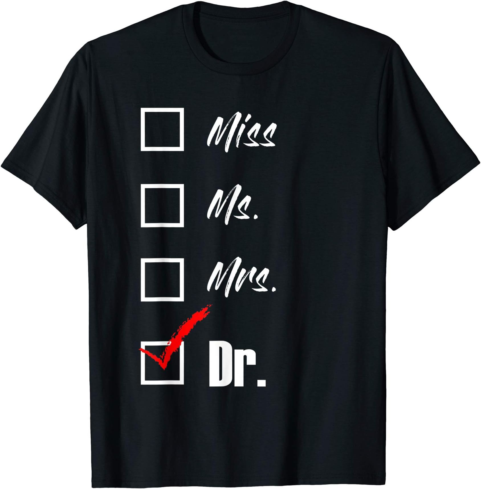 Miss Ms Mrs Dr Funny PHD Graduation Gift for Graduate shirt T-Shirt
