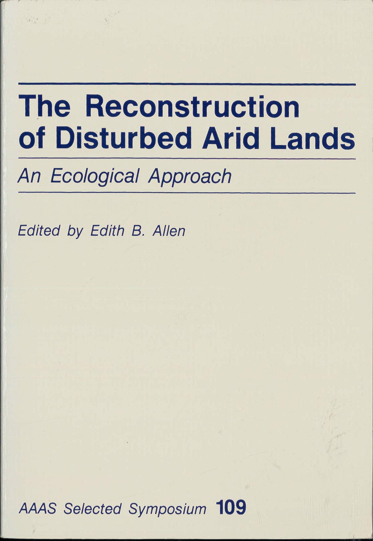 Buy The Reconstruction Of Disturbed Arid Lands: An Ecological Approach (Aaas Selected Symposium) — BookShops.in