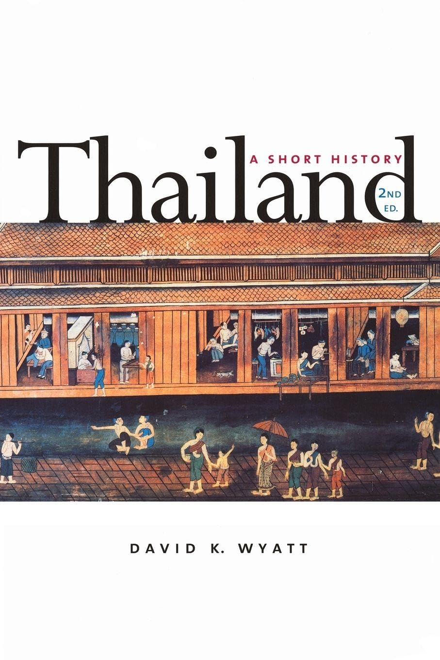 Thailand: A Short History: A Short History; Second Edition