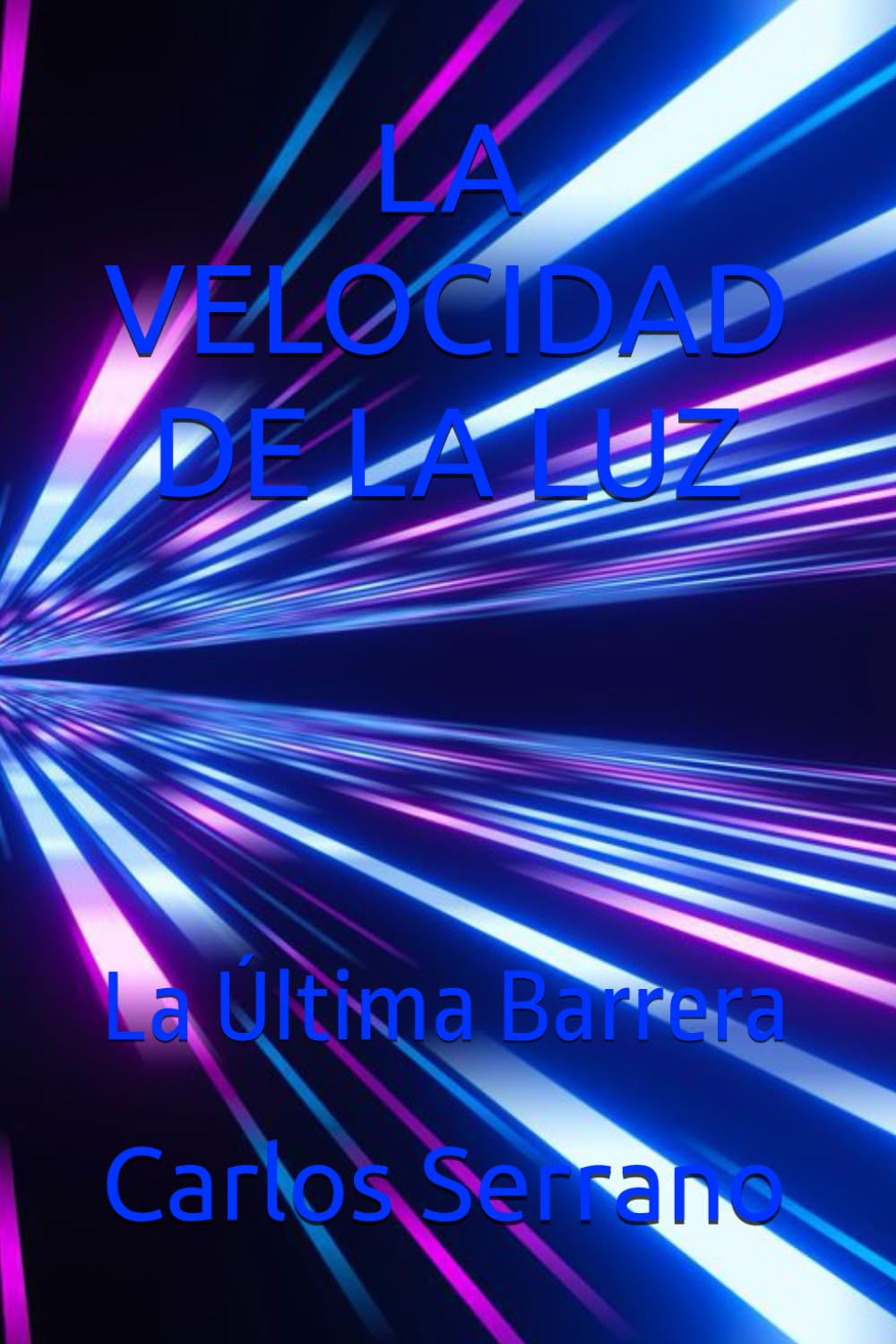 LA VELOCIDAD DE LA LUZ: La Última Barrera