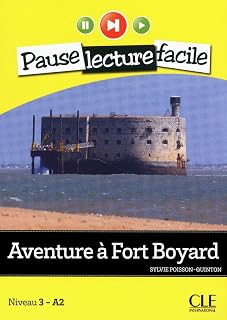 Aventure à Fort Boyard + CD audio: Niveau 3-A2 (PAUSE LECTURE FACILE)