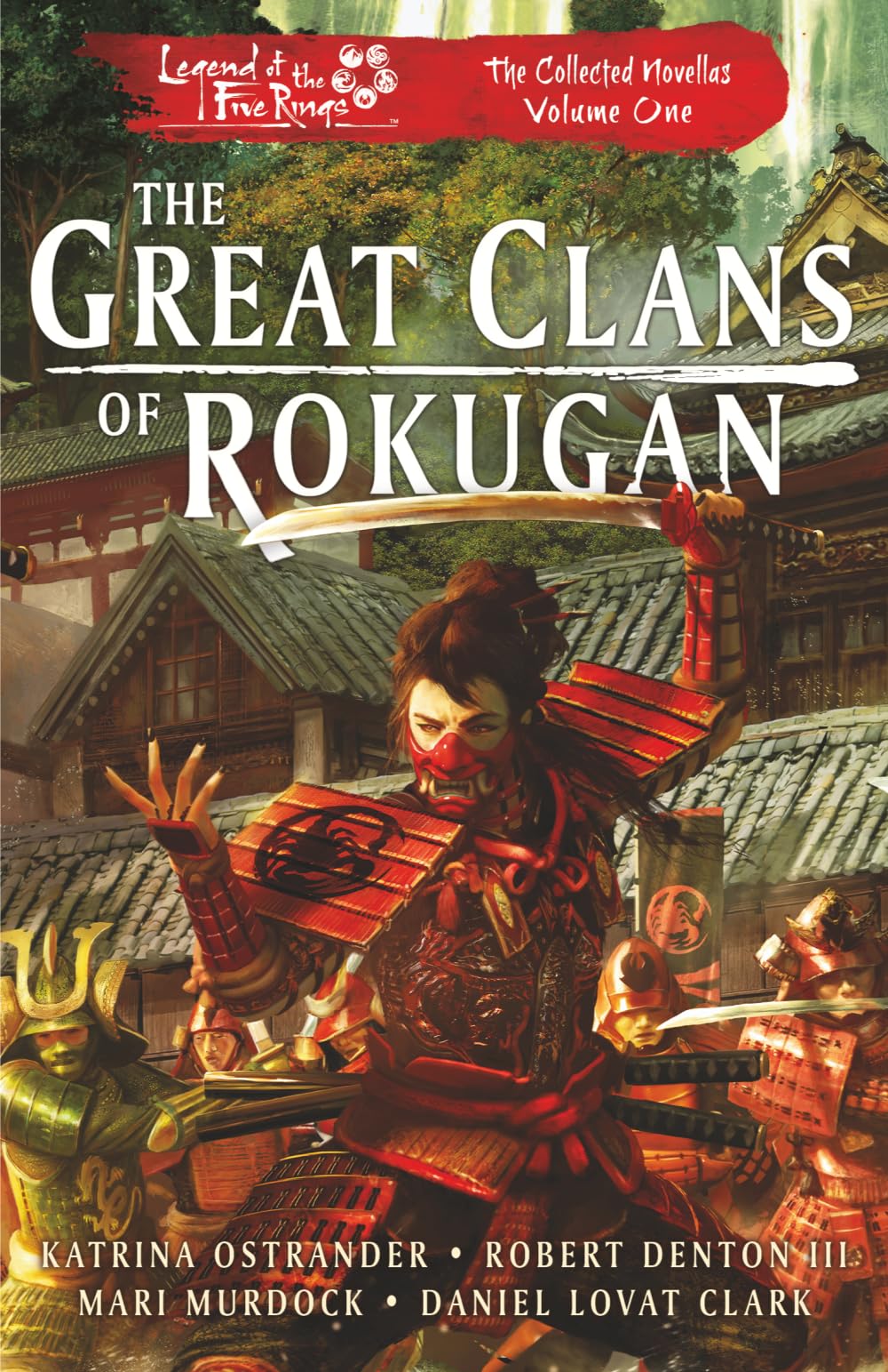 The Great Clans of Rokugan: Legend of the Five Rings: The Collected Novellas, Vol. 1