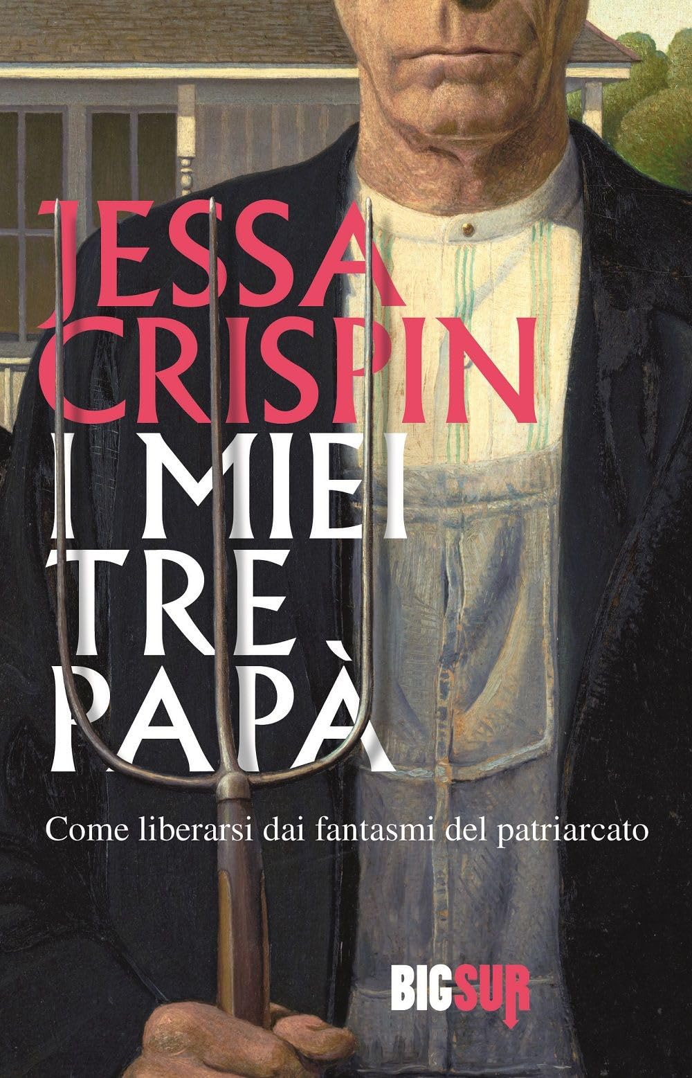 I Miei Tre Papà. Come Liberarsi Dai Fantasmi Del Patriarcato - 4